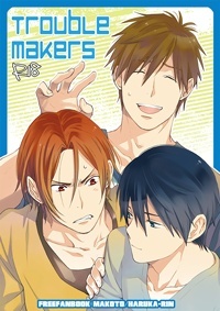 Free! - Trouble Makers (Doujinshi)